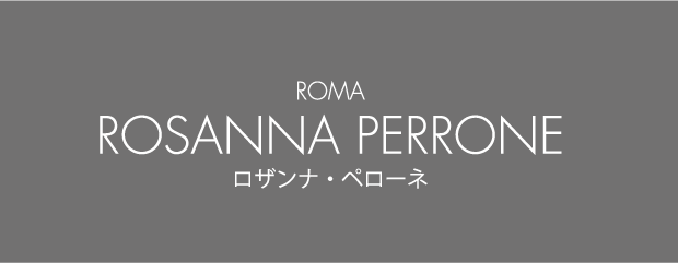 ROMA「ROSANNA PERRONE」ロザンナ・ペローネ